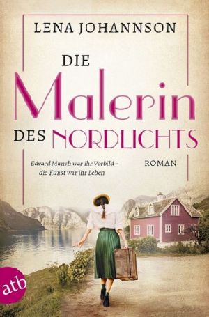 [Mutige Frauen zwischen Kunst und Liebe 10] • lerin des Nordlichts · Signe Munch Siebke